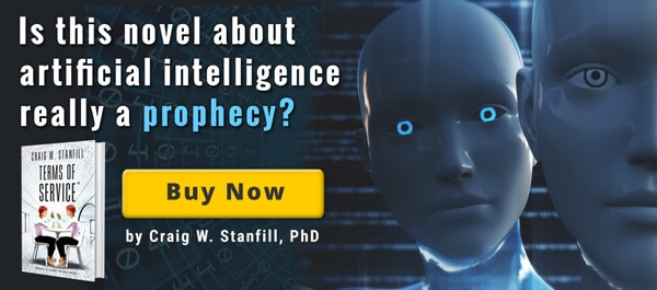 Is this novel about artificial intelligence really a prophecy? Click Here to Buy the New Book by Craig W. Stanfill, PhD